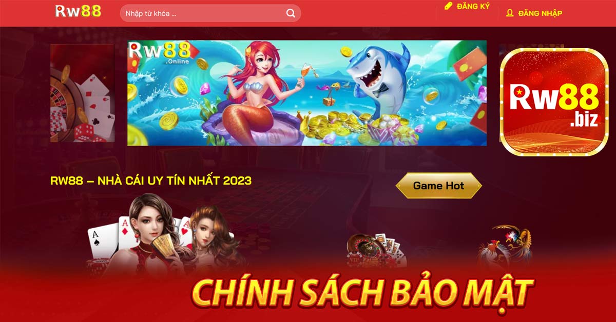 Dưới đây là tóm tắt tất cả về chính sách bảo mật của RW88