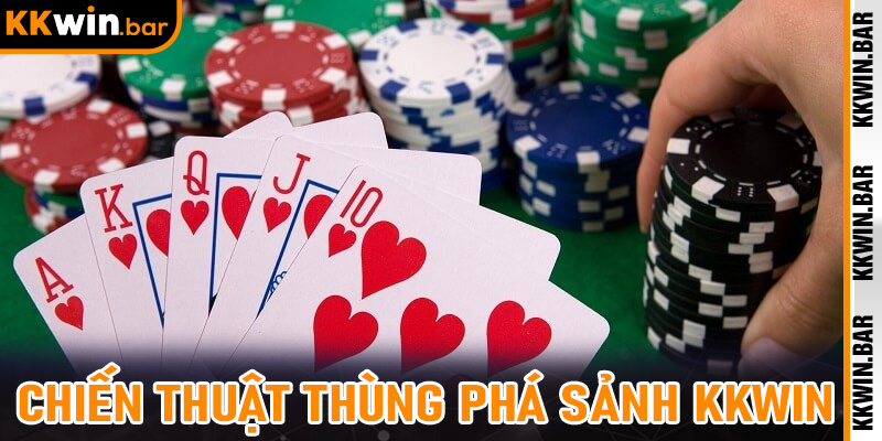 Chiến thuật Thùng Phá Sảnh Kkwin - Kỹ năng và may mắn