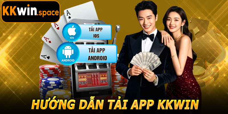 Hướng Dẫn Tải App KKwin