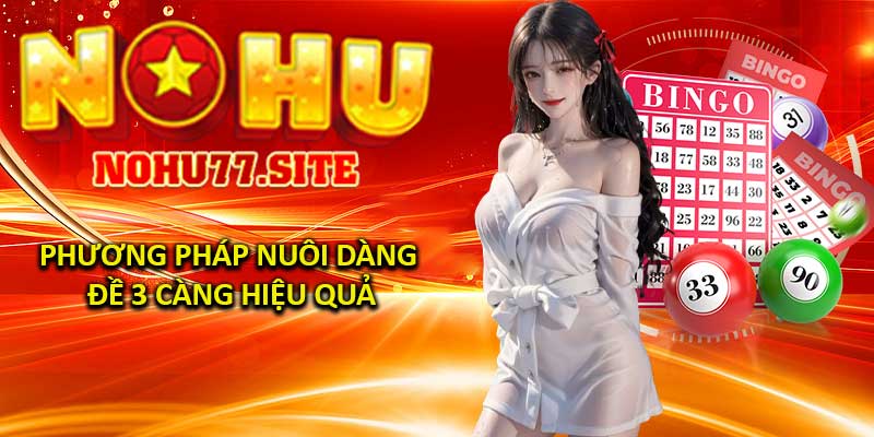 Phương Pháp Nuôi Dàng Đề 3 Càng Hiệu Quả