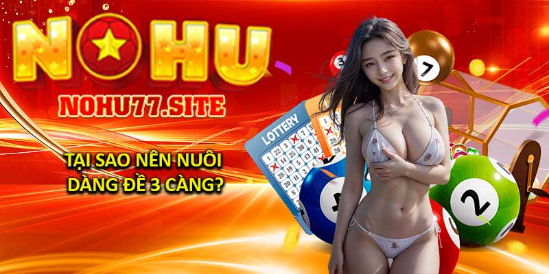 Tại Sao Nên Nuôi Dàng Đề 3 Càng?
