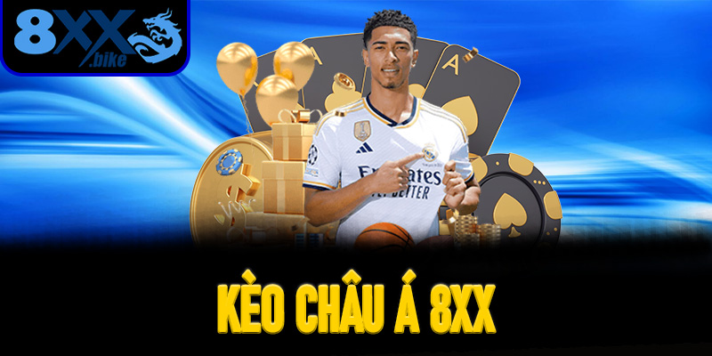 Kèo Châu Á 8XX